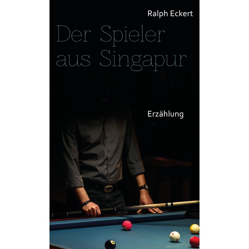 The Player from Singapore" by Ralph Eckert" The Player from Singapore" by Ralph Eckert"