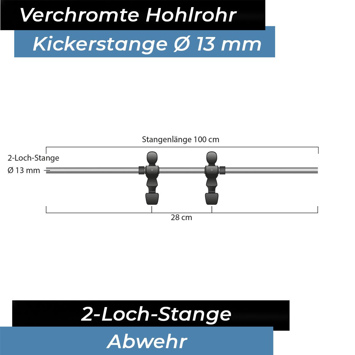 Kickerstange hohl 13 mm, 2-Loch, Verteidigung